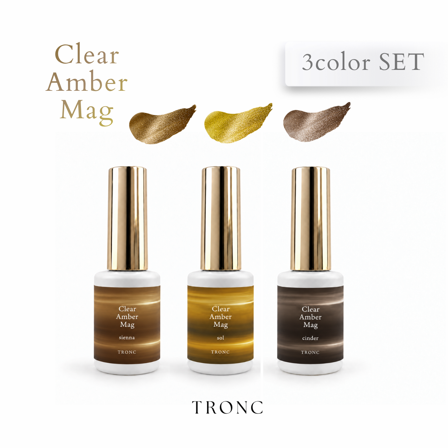 TRONC Clear Amber Mag sienna・sol・cinder 3色セット